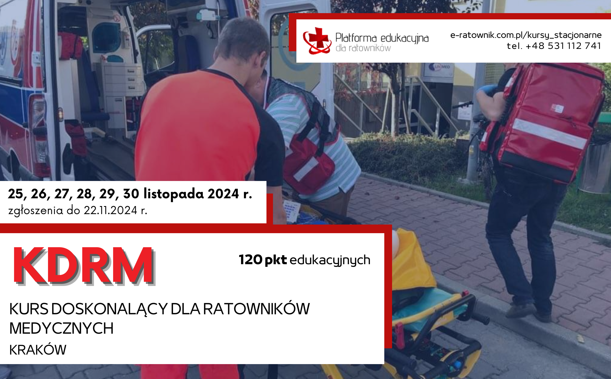 Kurs Doskonalący dla Ratowników Medycznych 25, 26, 27, 28, 29, 30 listopada 2024 r.